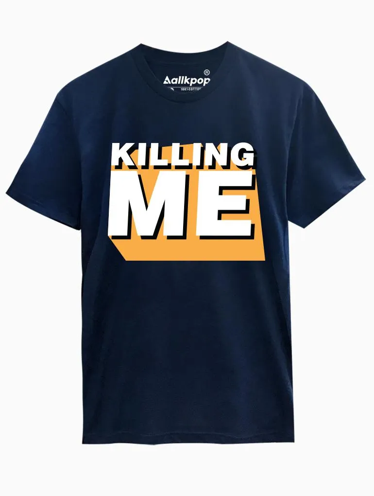 Killing Me Tee